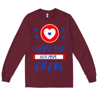 Burgundy I Have The Best Mom Ever Long Sleeve Tee - Bettercallsaul
