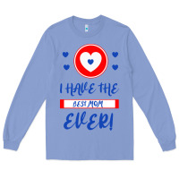 Colony Blue I Have The Best Mom Ever Long Sleeve Tee - Bettercallsaul