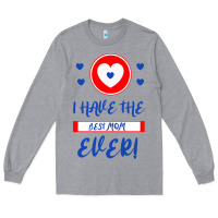 Heather Grey I Have The Best Mom Ever Long Sleeve Tee - Bettercallsaul