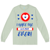 Matcha I Have The Best Mom Ever Long Sleeve Tee - Bettercallsaul