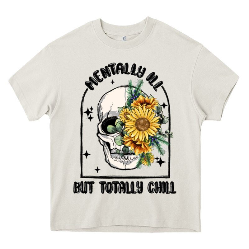 Mentally Ill But Totally Chill Heavy Core Tee by MaliasSmallBusiness | Teevron