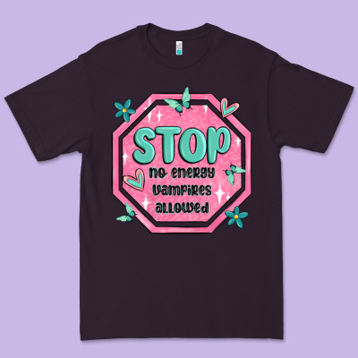 Stop No Energy Vampires Allowed Premium Tee Designed By Maliassmallbusiness