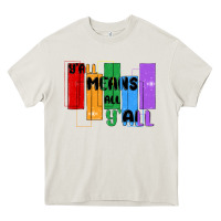 Cream y'all means all y'all Heavy Core Tee - MaliasSmallBusiness