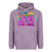 Be Proud Of Who You Are Heavyweight Hoodie | Teevron