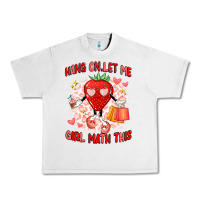 Lunar Rock hang on,let me girl math this Urban Heavy Tee - Artiststas