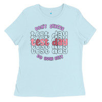 Baby Blue dont stress test day do your best Ladies Tee - MaliasSmallBusiness