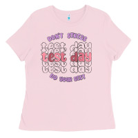 Bubblegum Pink dont stress test day do your best Ladies Tee - MaliasSmallBusiness