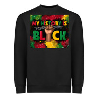 Black my history is black Heavyweight Sweatshirt - TumblerDesignByShophia