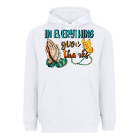White İn Everything Give Thanks Heavyweight Hoodie - BundleAndBundleShop
