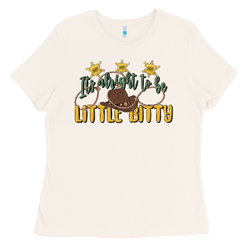 Its Alright To Be Little Bitty Ladies Tee by MaliasSmallBusiness | Teevron