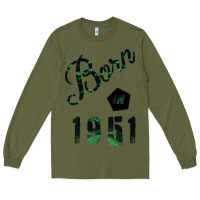 Army Green Born In 1951 Long Sleeve Tee - Bettercallsaul