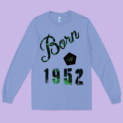Born In 1952 Long Sleeve Tee Designed By Bettercallsaul