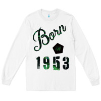 White Born In 1953 Long Sleeve Tee - Bettercallsaul