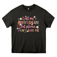 Call Me Antisocial But Please Don't Call Me Heavy Core Tee | Teevron