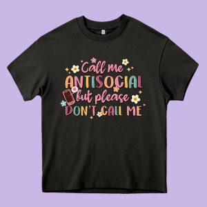 Call Me Antisocial But Please Don't Call Me Heavy Core Tee Designed By Maliassmallbusiness