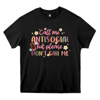 Black call me antisocial but please don't call me Heavy Core Tee - MaliasSmallBusiness