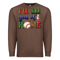 Chestnut i'll see you at home Premium Sweatshirt - BundleAndBundleShop