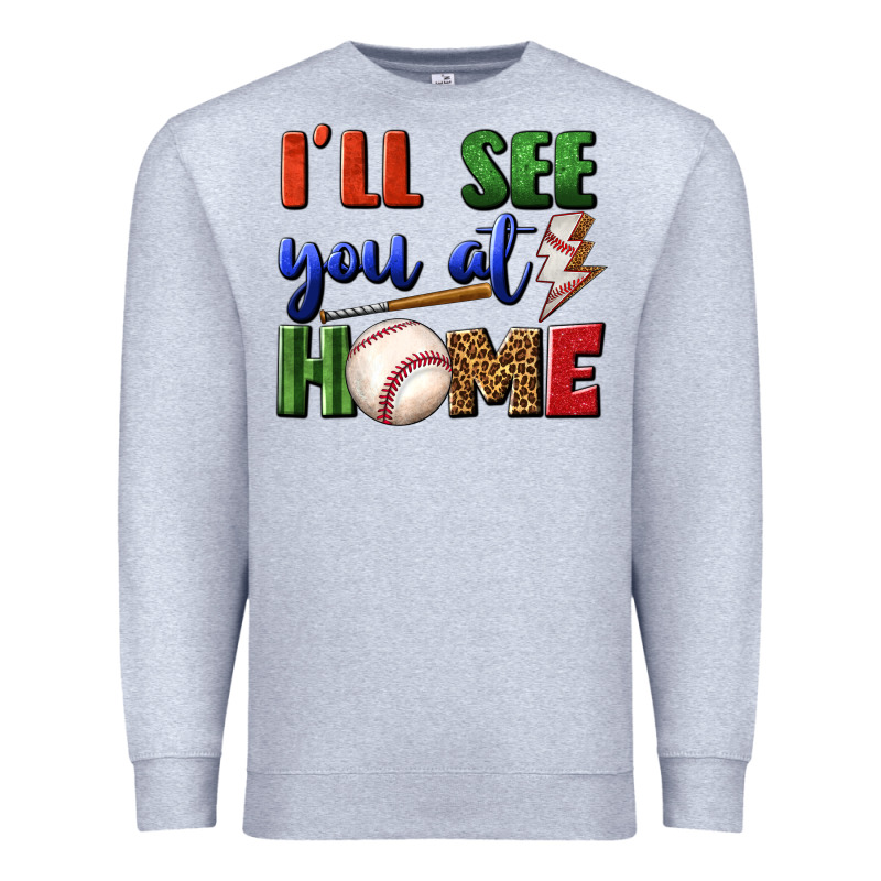 I'll See You At Home Premium Sweatshirt by BundleAndBundleShop | Teevron