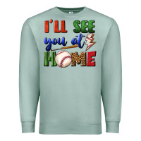 Seafoam i'll see you at home Premium Sweatshirt - BundleAndBundleShop
