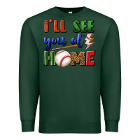 Sports Green i'll see you at home Premium Sweatshirt - BundleAndBundleShop