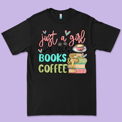 Just A Girl Who Loves Books And Coffee Premium Tee Designed By Maliassmallbusiness