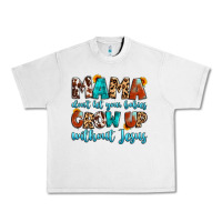 Lunar Rock mama dont let your babies grow up without jesus Urban Heavy Tee - Artiststas