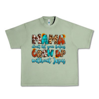 Oil Green mama dont let your babies grow up without jesus Urban Heavy Tee - Artiststas
