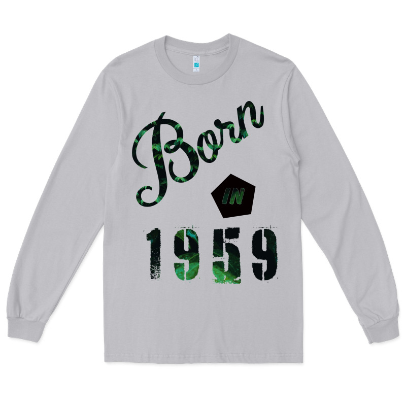 Born In 1959 Long Sleeve Tee by Bettercallsaul | Teevron