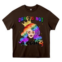 Chocolate Brown drag is not a crime fabulous drag queen Heavy Core Tee - MaliasSmallBusiness