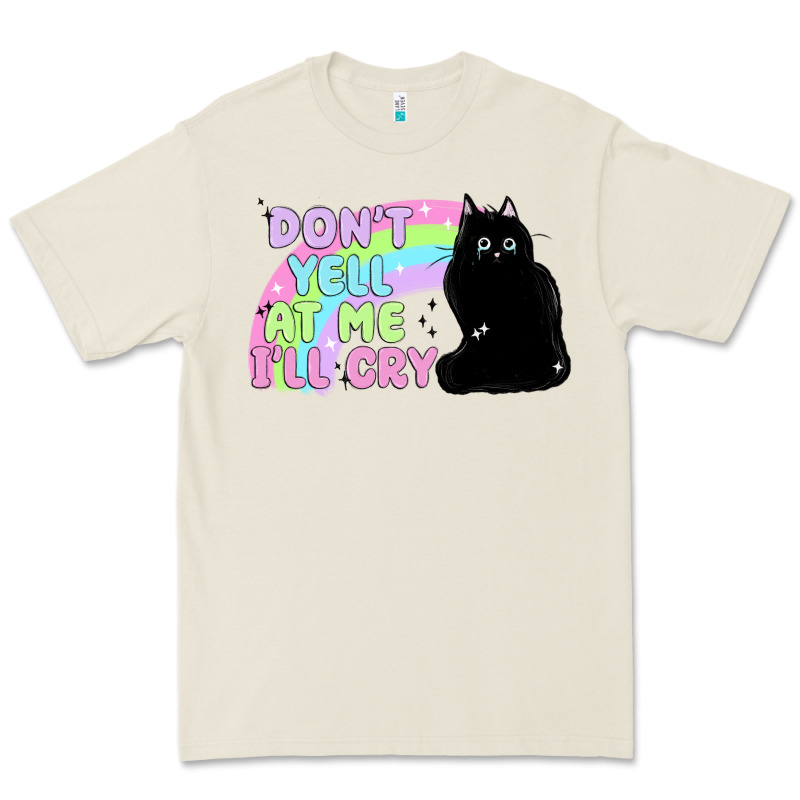 Dont Yell At Me Ill Cry Premium Tee by MaliasSmallBusiness | Teevron