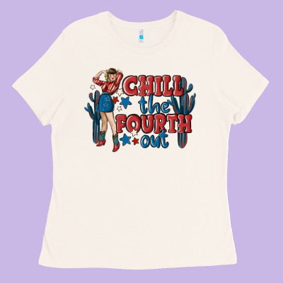 Chill The Fourth Out Malia Ladies Tee Designed By Maliassmallbusiness