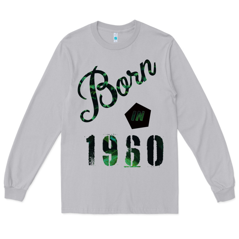 Born In 1960 Long Sleeve Tee by Bettercallsaul | Teevron