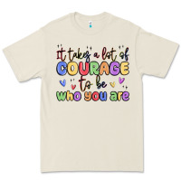 Bone it takes a lot of courage to be who you are Premium Tee - MaliasSmallBusiness