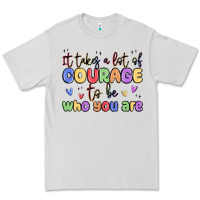 Dove Grey it takes a lot of courage to be who you are Premium Tee - MaliasSmallBusiness