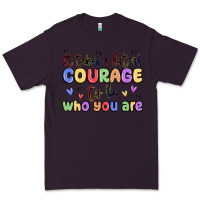Plum it takes a lot of courage to be who you are Premium Tee - MaliasSmallBusiness