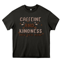 Caffeine & Kindness Heavy Core Tee | Teevron