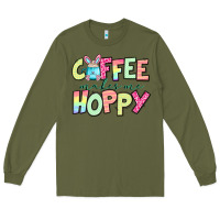 Army Green coffee makes me hoppy easter Long Sleeve Tee - Jasminsmagicworld