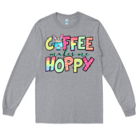 Heather Grey coffee makes me hoppy easter Long Sleeve Tee - Jasminsmagicworld