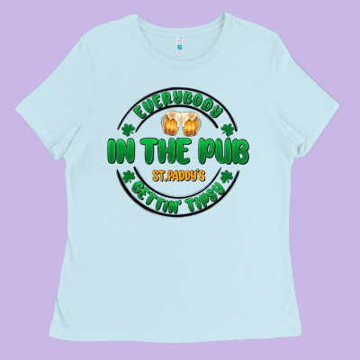 Everybody In The Pub Getting Tipsy Ladies Tee Designed By Maliassmallbusiness