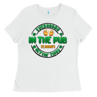 White everybody in the pub getting tipsy Ladies Tee - MaliasSmallBusiness