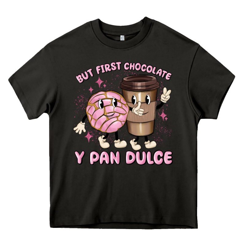 But First Chocolate Y Pan Dulce Heavy Core Tee by MaliasSmallBusiness | Teevron