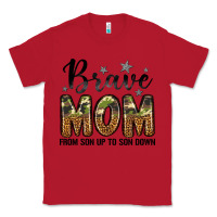 Red brave mom from son up to son down Classic Tee - LillyAllenDesigns
