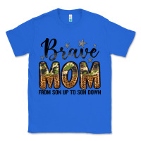 True Royal brave mom from son up to son down Classic Tee - LillyAllenDesigns