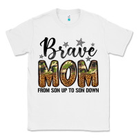 White brave mom from son up to son down Classic Tee - LillyAllenDesigns