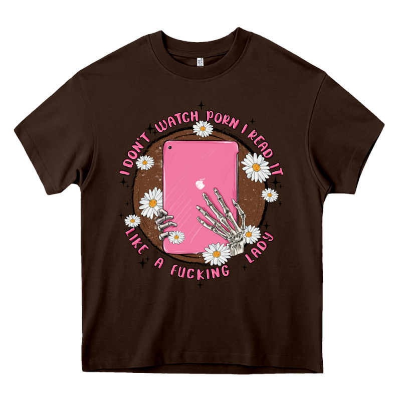 I Don't Watch Prn I Read It Like A Fucking Lady Heavy Core Tee by MaliasSmallBusiness | Teevron