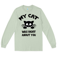 Matcha My Cat Was Right About You Long Sleeve Tee - Bettercallsaul