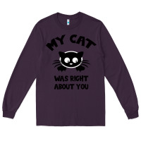 Plum My Cat Was Right About You Long Sleeve Tee - Bettercallsaul
