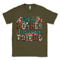 Army Green first my mother forever my friend Classic Tee - LillyAllenDesigns