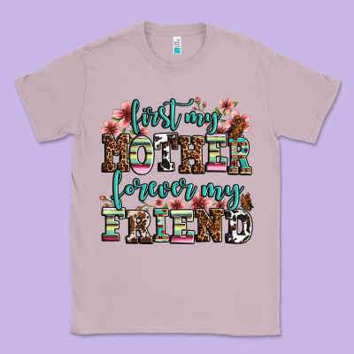 First My Mother Forever My Friend Classic Tee Designed By Lillyallendesigns