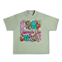 Oil Green pray through the chaos Urban Heavy Tee - Artiststas